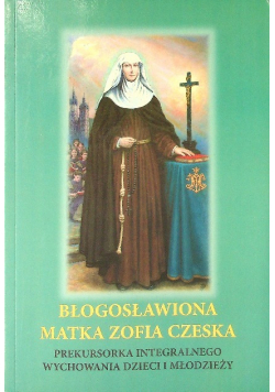 Błogosławiona Matka Zofia Czeska