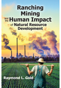 Ranching, Mining, and the Human Impact of Natural Resource Development