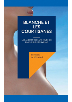 Blanche et les courtisanes