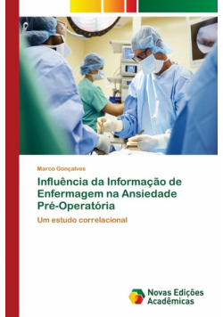 Influência da Informação de Enfermagem na Ansiedade Pré-Operatória