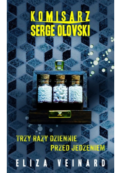 Komisarz Serge Olovsky Tom 2 Trzy razy dziennie przed jedzieniem