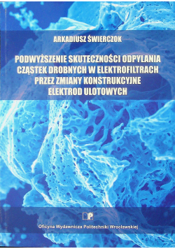 Podwyższenie skuteczności odpylania cząstek drobnych w elektrofiltrach