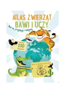 Bawi i uczy - Atlas zwierząt