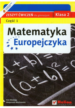 Matematyka Europejczyka 2 zeszyt ćwiczeń część 1