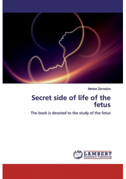 Secret side of life of the fetus