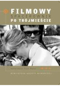 Fryc-Hyż Katarzyna - Filmowy spacerownik po Trójmieście