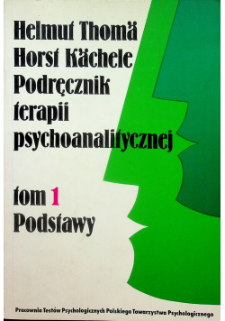Podręcznik terapii psychoanalitycznej tom 1 Podstawy