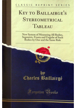 Key to baillairges stereometrical tableau reprint z 1876 r