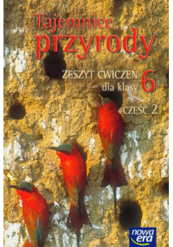 Tajemnice przyrody 6: zeszyt ćwiczeń, część 2