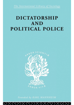 Dictatorship and Political Police