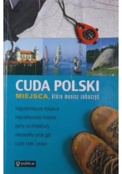 Cuda Polski Miejsca które musisz zobaczyć