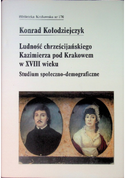 Ludność chrześcijańskiego Kazimierza Pod Krakowem W XVIII wieku