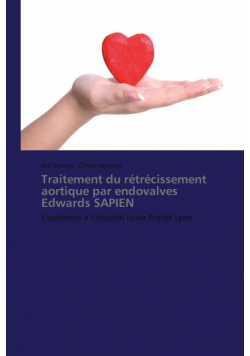 Traitement du rétrécissement aortique par endovalves edwards sapien