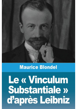 Le  Vinculum Substantiale  d'après Leibniz