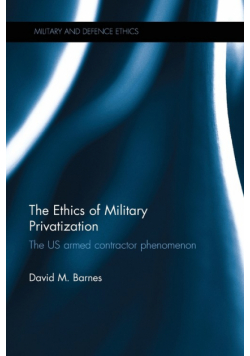 The Ethics of Military Privatization