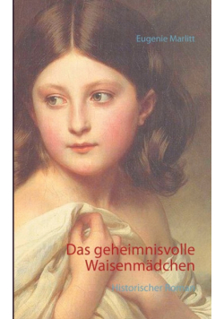 Das geheimnisvolle Waisenmädchen
