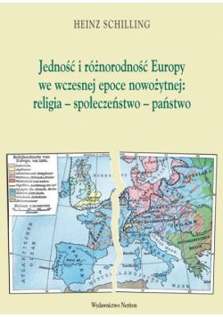 Jedność i różnorodność Europy we wczesnej epoce nowożytnej religia społeczeństwo państwo
