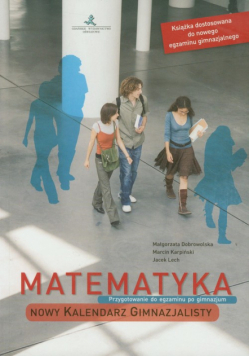 Matematyka: Nowy Kalendarz Gimnazjalisty