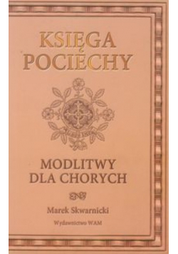 Księga pociechy Modlitwy dla chorych