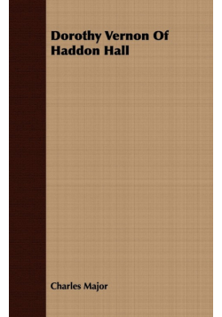 Dorothy Vernon Of Haddon Hall