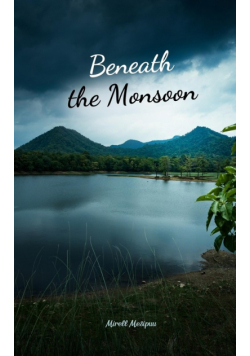 Beneath the Monsoon