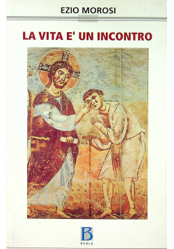 La Vita e un Incontro