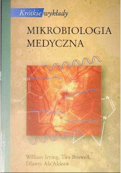 Krótkie wykłady Mikrobiologia medyczna