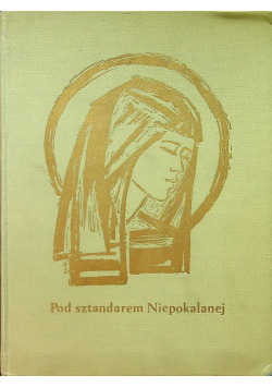 Pod sztandarem Niepokalanej
