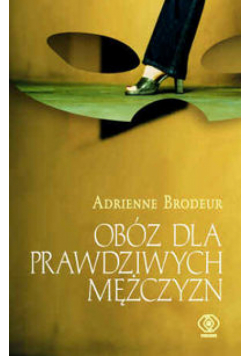 Obóz dla prawdziwych mężczyzn