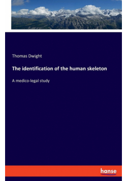 The identification of the human skeleton