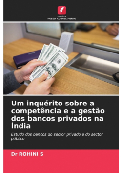 Um inquérito sobre a competência e a gestão dos bancos privados na Índia