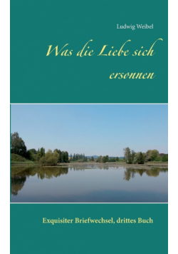 Was die Liebe sich ersonnen