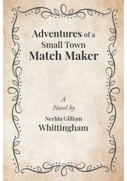Adventures of a Small Town Match Maker