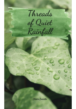Threads of Quiet Rainfall
