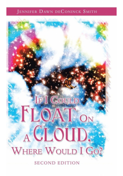 If I Could Float on a Cloud, Where Would I Go?