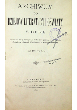 Archiwum do dziejów literatury i oświaty w Polsce tom VI 1890 r.