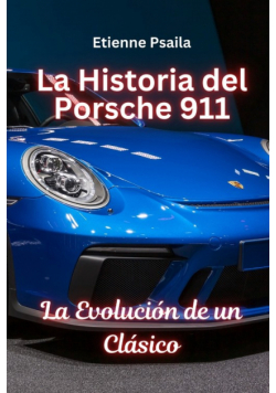 La Historia Del Porsche 911