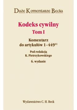 Kodeks Cywilny t.1 Komentarz do artykułów 1 - 449.