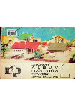 Resortowy album projektów budynków inwentarskich 1
