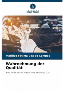 Wahrnehmung der Qualität