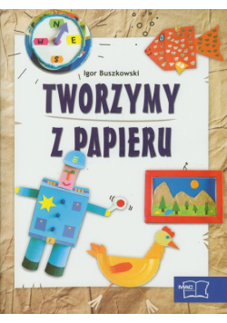 Buszkowski Igor - Tworzymy z papieru: MAC Edukacja