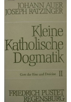 Kleine Katholische Dogmatik II