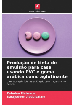 Produção de tinta de emulsão para casa usando PVC e goma arábica como aglutinante