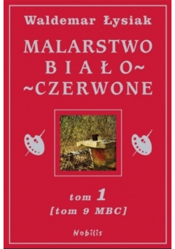 Malarstwo Biało-Czerwone Tom 1
