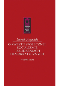 O kwestii społecznej, socjalizmie i złudzeniach...