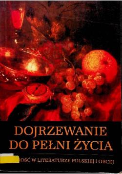 Dojrzewanie do pełni życia