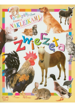 Zwierzęta Poznajemy świat Zabawa z naklejkami