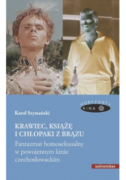 Krawiec, książę i chłopaki z brązu. Fantazmat homoseksualny w powojennym kinie czechosłowackim