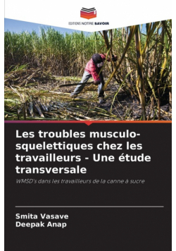 Les troubles musculo-squelettiques chez les travailleurs - Une étude transversale