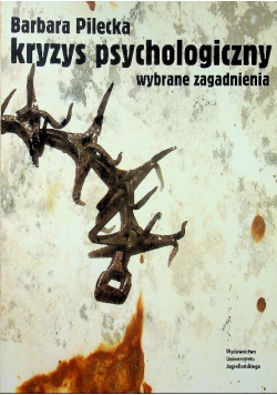 Kryzys psychologiczny Wybrane zagadnienia